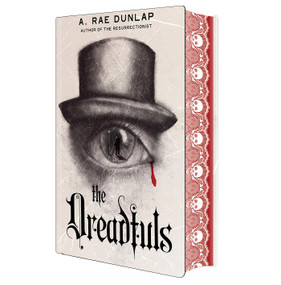 The Dreadfuls: Deluxe Limited Edition by A. Rae Dunlap, 9781496750372