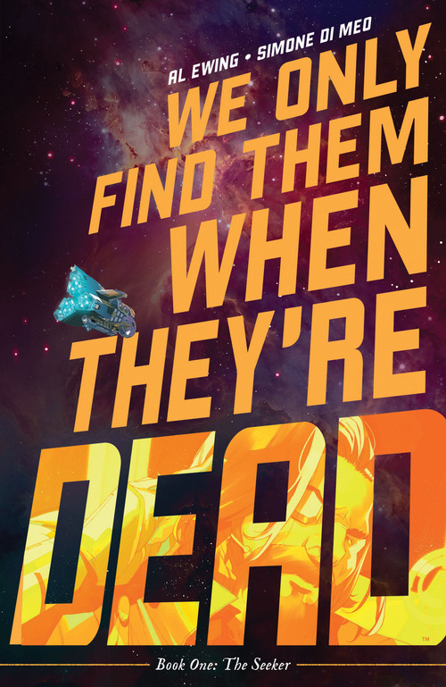 We Only Find Them When They're Dead Vol. 1 by Al Ewing, Simone Di Meo, 9781684156771