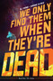 We Only Find Them When They're Dead Vol. 1 by Al Ewing, Simone Di Meo, 9781684156771