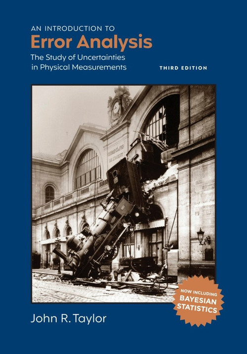 An Introduction to Error Analysis (The Study of Uncertainties in Physical Measurements) by John R. Taylor, 9781940380087