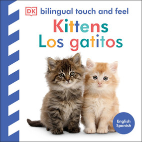 Bilingual Baby Touch and Feel Kittens / Los gatitos by DK, 9798217135578