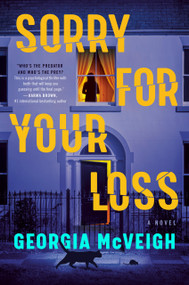 Sorry for Your Loss (A Novel) by Georgia McVeigh, 9798217047727