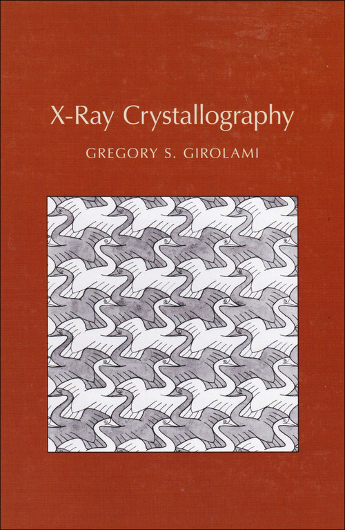 X-Ray Crystallography by Gregory S. Girolami, 9781891389771