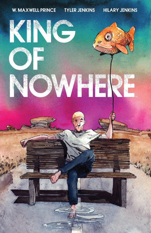 King of Nowhere by W. Maxwell Prince, Tyler Jenkins, 9781684156139