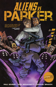 Aliens Vs Parker by Paul Scheer, Nick Giovannetti, 9781608863501