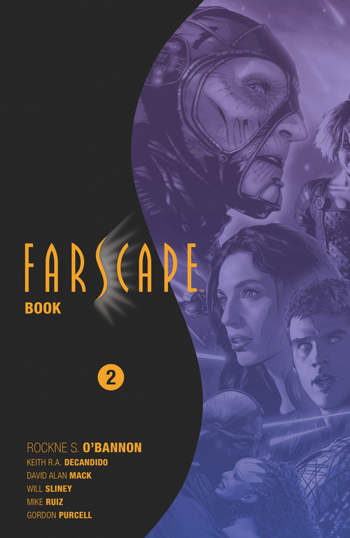 Farscape Book Two by Rockne S. O'Bannon, Ramón K. Pérez, Will Sliney, 9798892151634