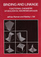 Binding and Linkage (Functional Chemistry of Biological Macromolecules) by Jeffries Wyman, 9781891389641