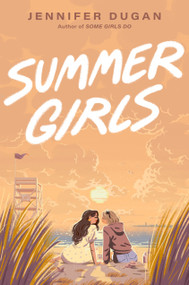 Summer Girls - 9780593696910 by Jennifer Dugan, 9780593696910