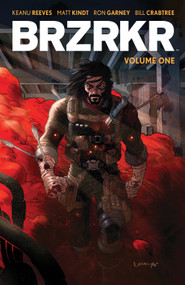 BRZRKR Vol. 1 by Keanu Reeves, Matt Kindt, Ron Garney, 9781684157167