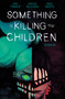 Something is Killing the Children Vol. 6 by James Tynion IV, Werther Dell'Edera, 9781684159031