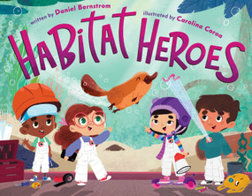Habitat Heroes by Daniel Bernstrom, Carolina Coroa, 9781368113953