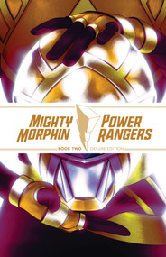 Mighty Morphin / Power Rangers Book Two Deluxe Edition by Ryan Parrott, Rachel Wagner, Marco Renna, Dan Mora, Francesco Mortarino, 9781608862160