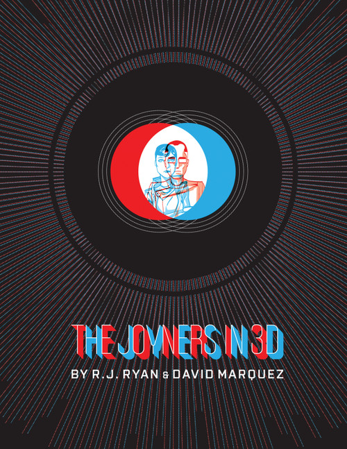The Joyners in 3D by R.J. Ryan, David Marquez, 9781936393701