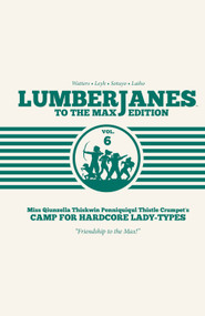 Lumberjanes To The Max Vol. 6 by Shannon Watters, ND Stevenson, Gus Allen, Grace Ellis, Various, 9781684154944