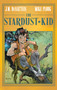The Stardust Kid by J.M. DeMatteis, Mike Ploog, 9781684150441