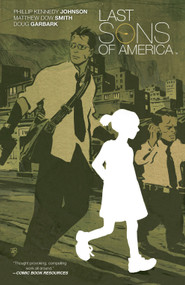 Last Sons of America by Phillip Kennedy Johnson, Matthew Dow Smith, 9781608869237