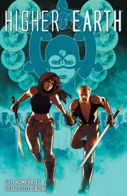 Higher Earth Vol. 2 by Sam Humphries, Francesco Biagini, 9781608863044