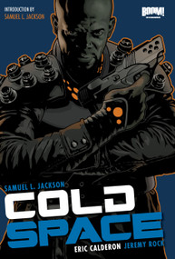 Cold Space by Samuel L. Jackson, Eric Calderon, Juan Manuel Tumburus, 9781608860210