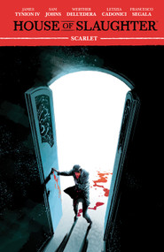 House of Slaughter Vol. 2 by James Tynion IV, Werther Dell'Edera, Sam Johns, Letizia Cadonici, 9781684158546