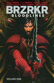 BRZRKR: Bloodlines Vol. 1 by Keanu Reeves, Matt Kindt, Ron Garney, Jason Aaron, Salvador Larroca, 9781608861491