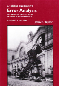 Introduction to Error Analysis (The Study of Uncertainties in Physical Measurements) by John R. Taylor, 9780935702750