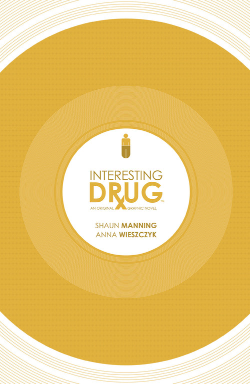 Interesting Drug by Shaun Manning, Anna Wieszczyk, 9781608864249