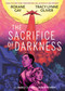 The Sacrifice of Darkness by Roxane Gay, Tracy Lynne Oliver, 9781684156245