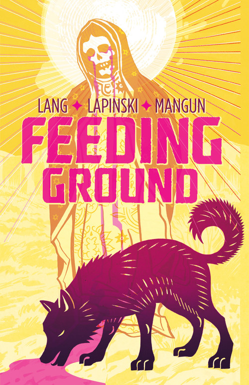Feeding Ground by Swifty Lang, Michael Lapinski, 9781936393022
