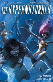 The Hypernaturals Vol. 2 by Dan Abnett, Andy Lanning, Tom Derenick, 9781608863198
