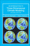 Introduction to Three-Dimensional Climate Modeling by Warren M. Washington, Claire Parkinson, 9781891389351