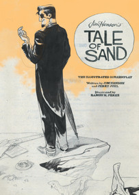 Jim Henson's Tale of Sand Screenplay by Jim Henson, Jerry Juhl, Ramón K. Pérez, 9781608864409