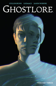 Ghostlore Vol. 3 by Cullen Bunn, Leomacs, 9781608867028