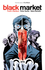 Black Market by Frank Barbiere, Victor Santos, 9781608867233