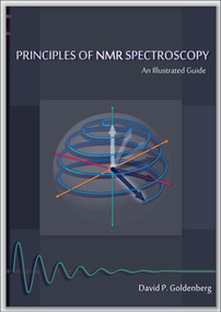Principles of NMR Spectroscopy (An Illustrated Guide) by David Goldenberg, 9781891389887