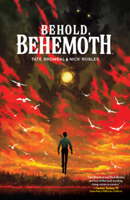 Behold, Behemoth by Tate Brombal, Nick Robles, 9781684159109