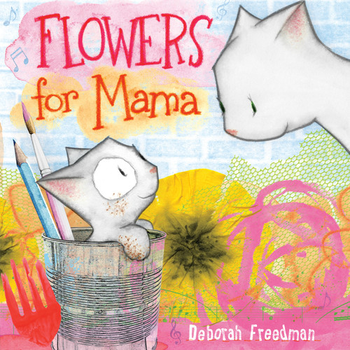 Flowers for Mama by Deborah Freedman, Deborah Freedman, 9780593695494