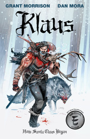 Klaus: How Santa Claus Began - 9781684153930 by Grant Morrison, Dan Mora, 9781684153930
