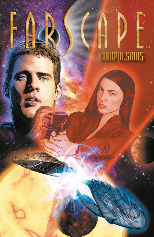 Farscape Vol. 6: Compulsions by Rockne S. O'Bannon, Keith R. A. Decandido, 9781608866397
