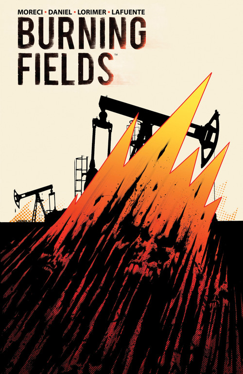 Burning Fields by Michael Moreci, Tim Daniel, Colin Lorimer, 9781608868841
