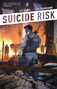 Suicide Risk Vol. 1 by Mike Carey, Elena Casagrande, 9781608863327