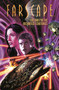 Farscape Vol. 7: The War for the Uncharted Territories Part 1 by Rockne S. O'Bannon, Keith R. A. Decandido, 9781608866465