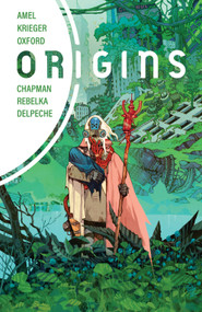 Origins by Arash Amel, Lee Krieger, Joseph Oxford, 9781684155552