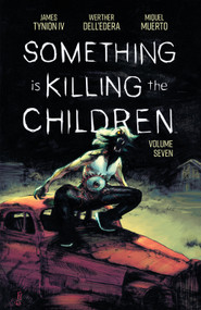 Something is Killing the Children Vol. 7 by James Tynion IV, Werther Dell'Edera, 9781608861484