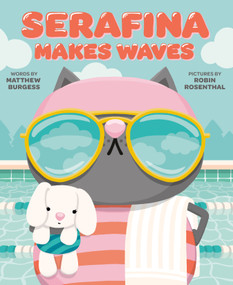 Serafina Makes Waves by Matthew Burgess, Robin Rosenthal, 9780593699638