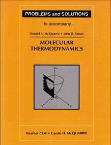 Problems and Solutions to Accompany McQuarrie's Molecular Thermodynamics by Heather Cox, Carole McQuarrie, 9781891389078