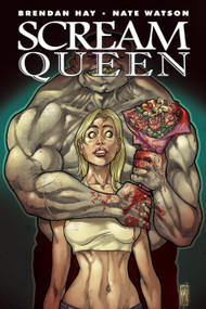 Scream Queen by Brendan Hay, Nathan Watson, 9781934506455