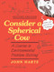 Consider a Spherical Cow, second edition (A Course in Environmental Problem Solving) by John Harte, Maxine Singer, 9781940380223