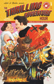 The Thrilling Adventure Hour by Ben Acker, Ben Blacker, Various, 9781936393961