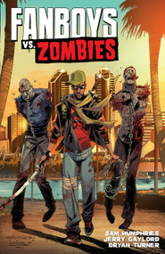 Fanboys vs. Zombies Vol. 2 by Sam Humphries, Jerry Gaylord, 9781608863075