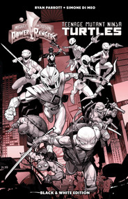 Mighty Morphin Power Rangers/Teenage Mutant Ninja Turtles B&W Limited Edition by Ryan Parrott, Simone Di Meo, 9781684156788